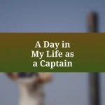 A Day in My Life as a Captain