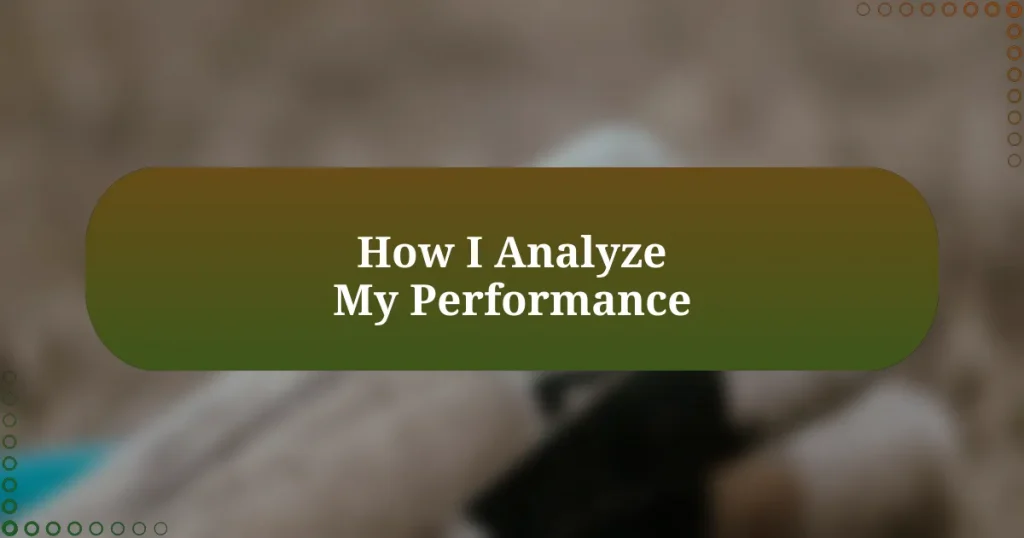 How I Analyze My Performance