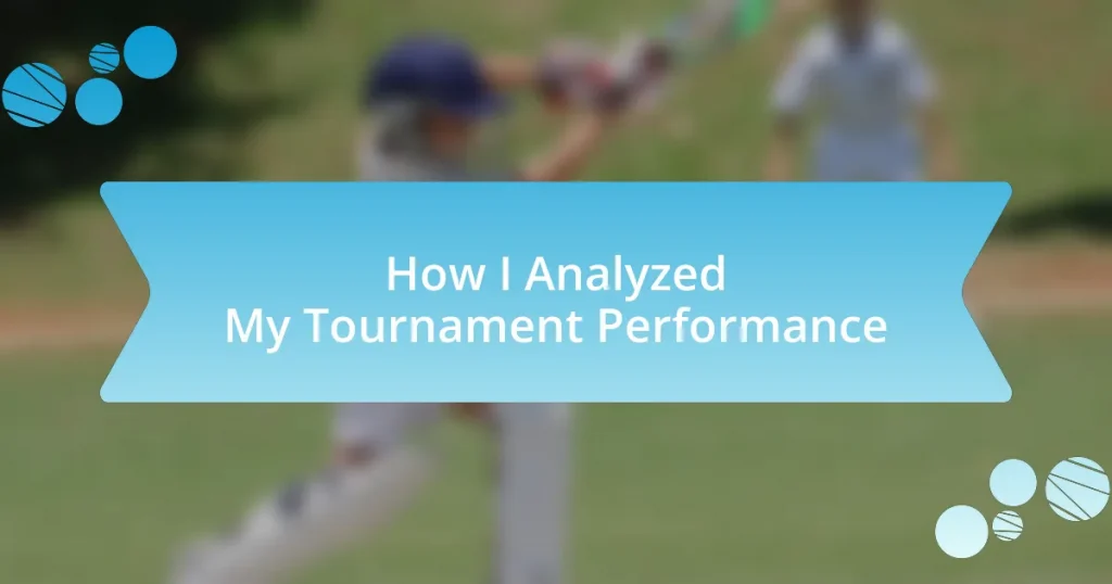 How I Analyzed My Tournament Performance