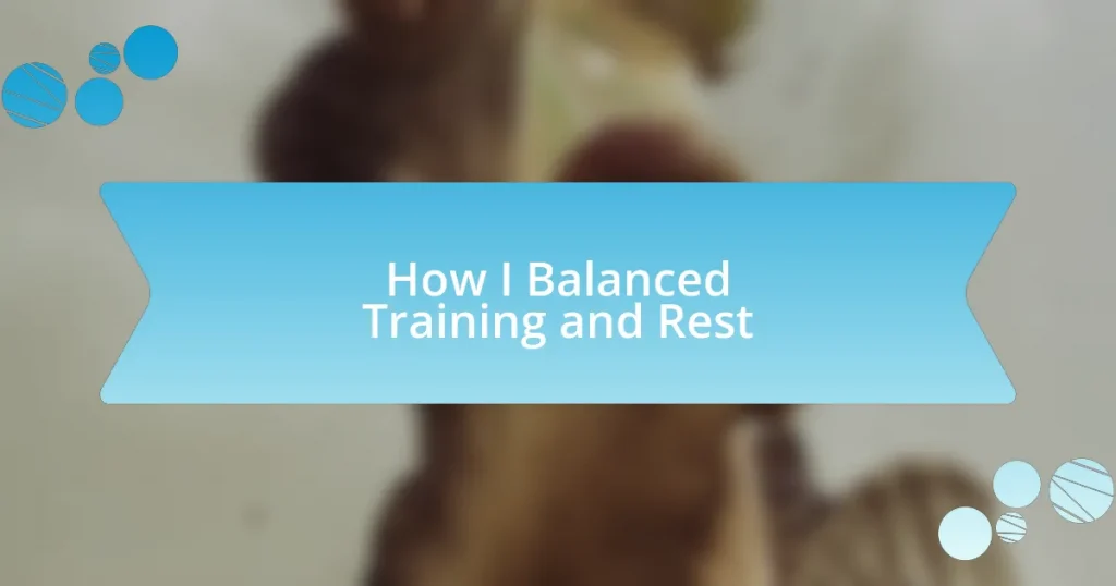 How I Balanced Training and Rest