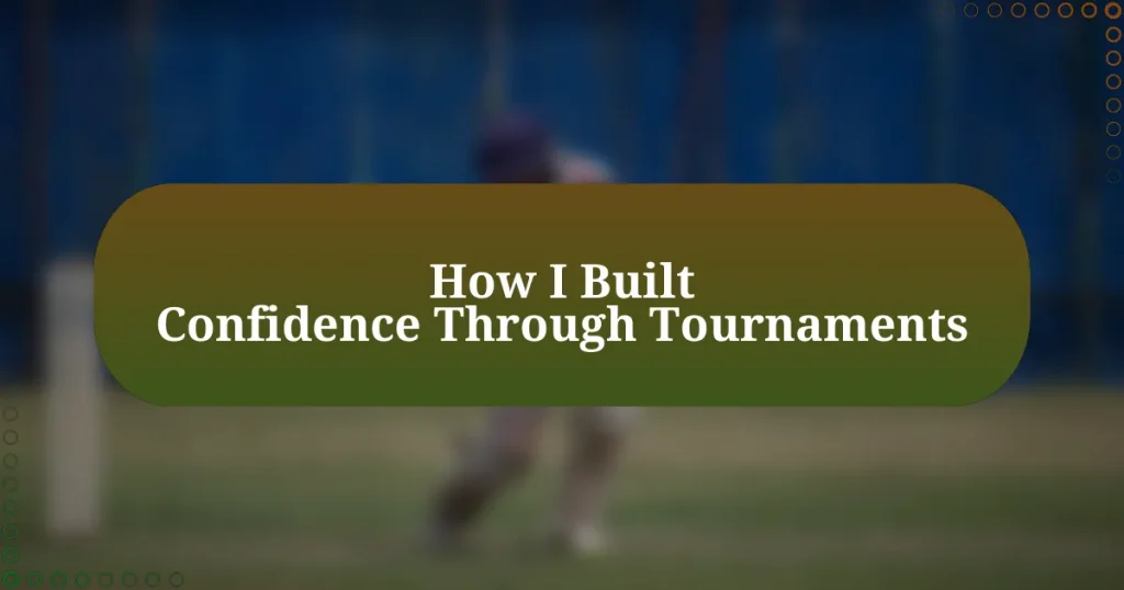 How I Built Confidence Through Tournaments