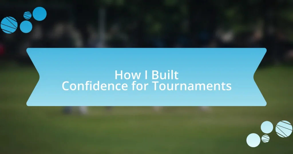 How I Built Confidence for Tournaments