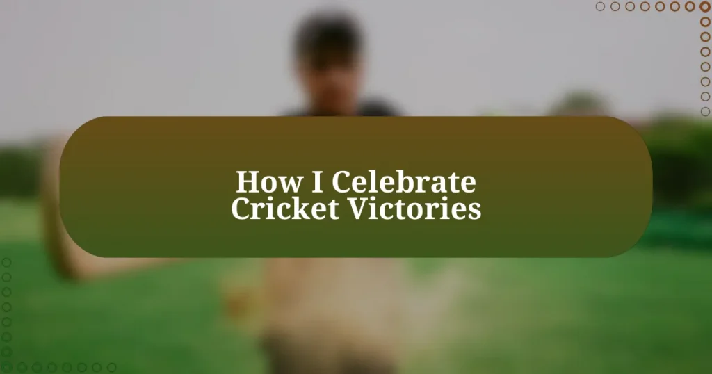 How I Celebrate Cricket Victories