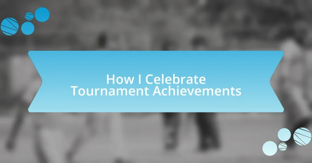 How I Celebrate Tournament Achievements