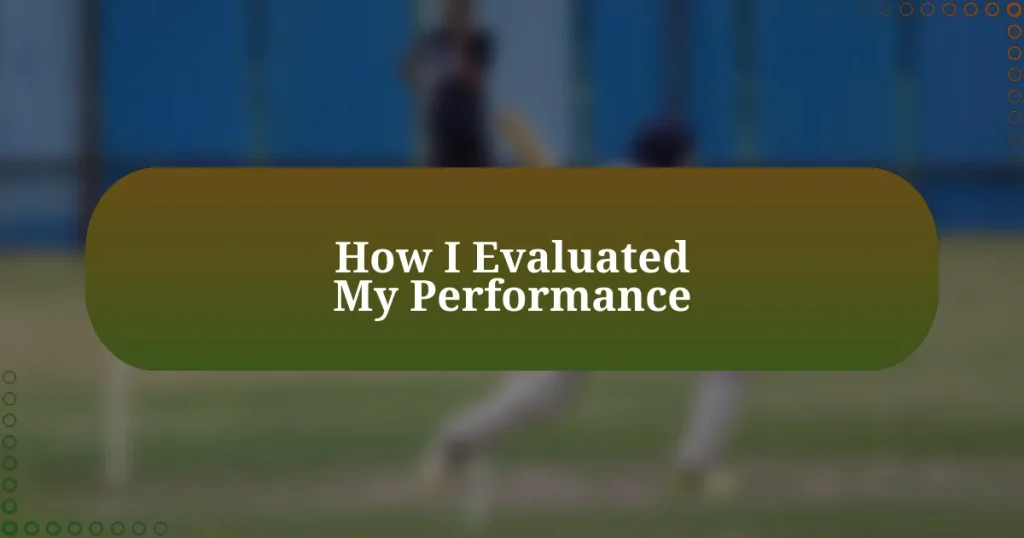 How I Evaluated My Performance