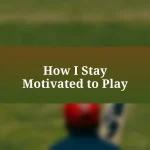 How I Stay Motivated to Play