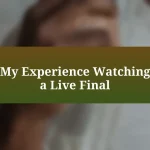 My Experience Watching a Live Final