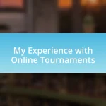 My Experience with Online Tournaments