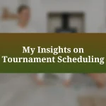 My Insights on Tournament Scheduling