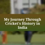 My Journey Through Cricket’s History in India