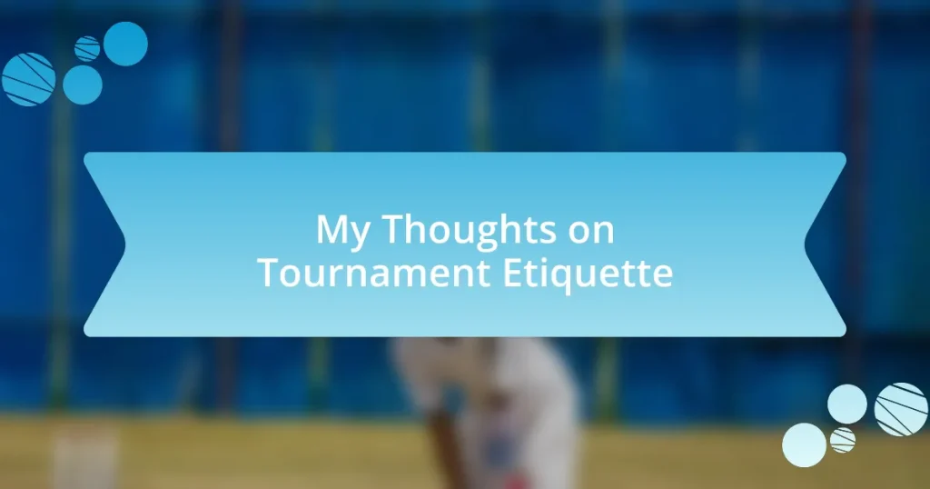 My Thoughts on Tournament Etiquette