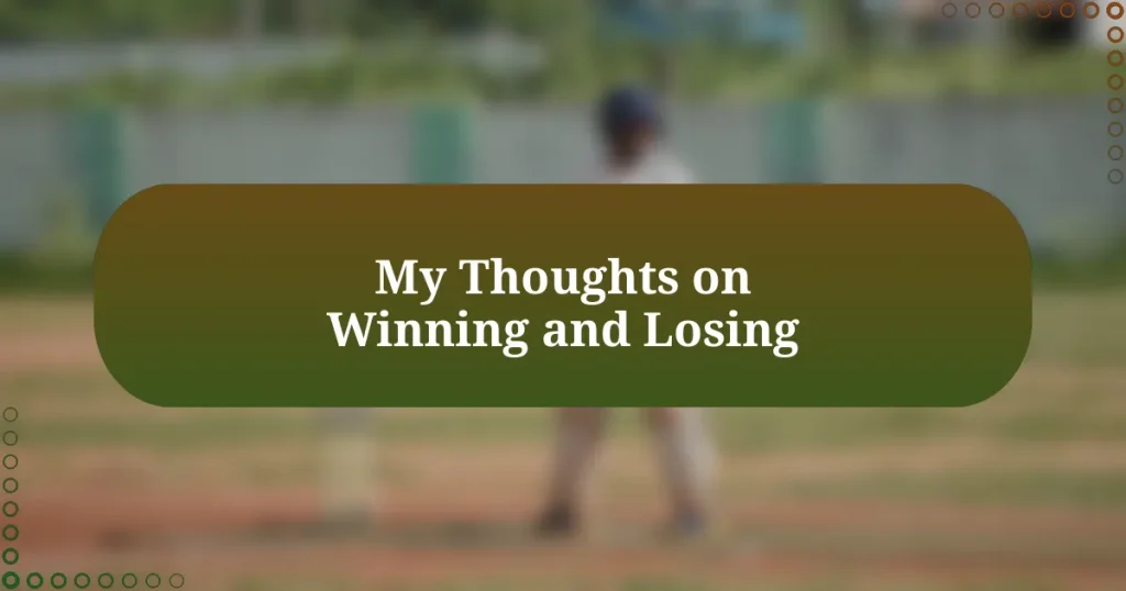 My Thoughts on Winning and Losing