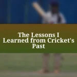 The Lessons I Learned from Cricket’s Past