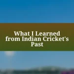 What I Learned from Indian Cricket’s Past