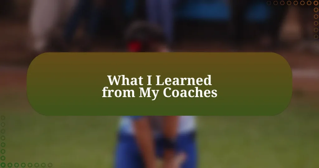 What I Learned from My Coaches