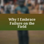 Why I Embrace Failure on the Field