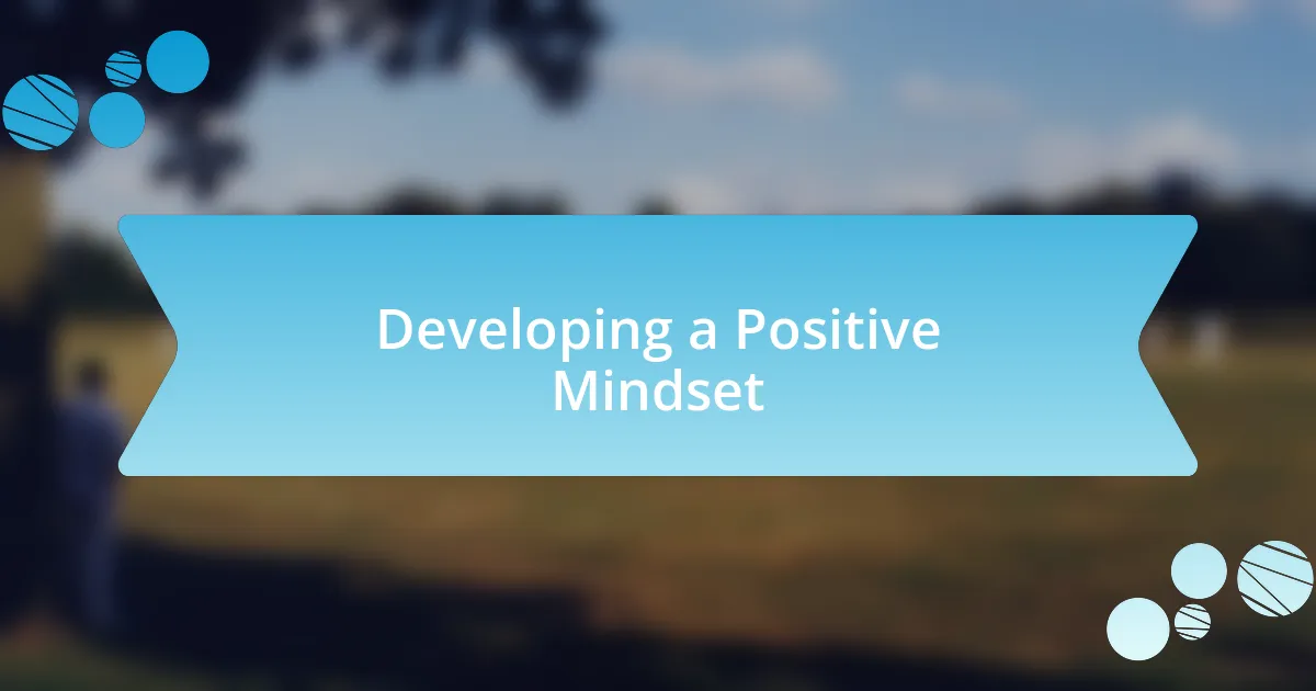 Developing a Positive Mindset