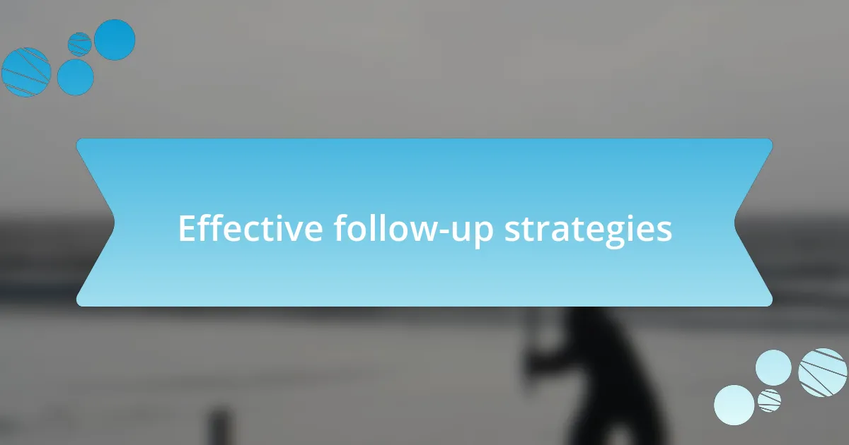 Effective follow-up strategies