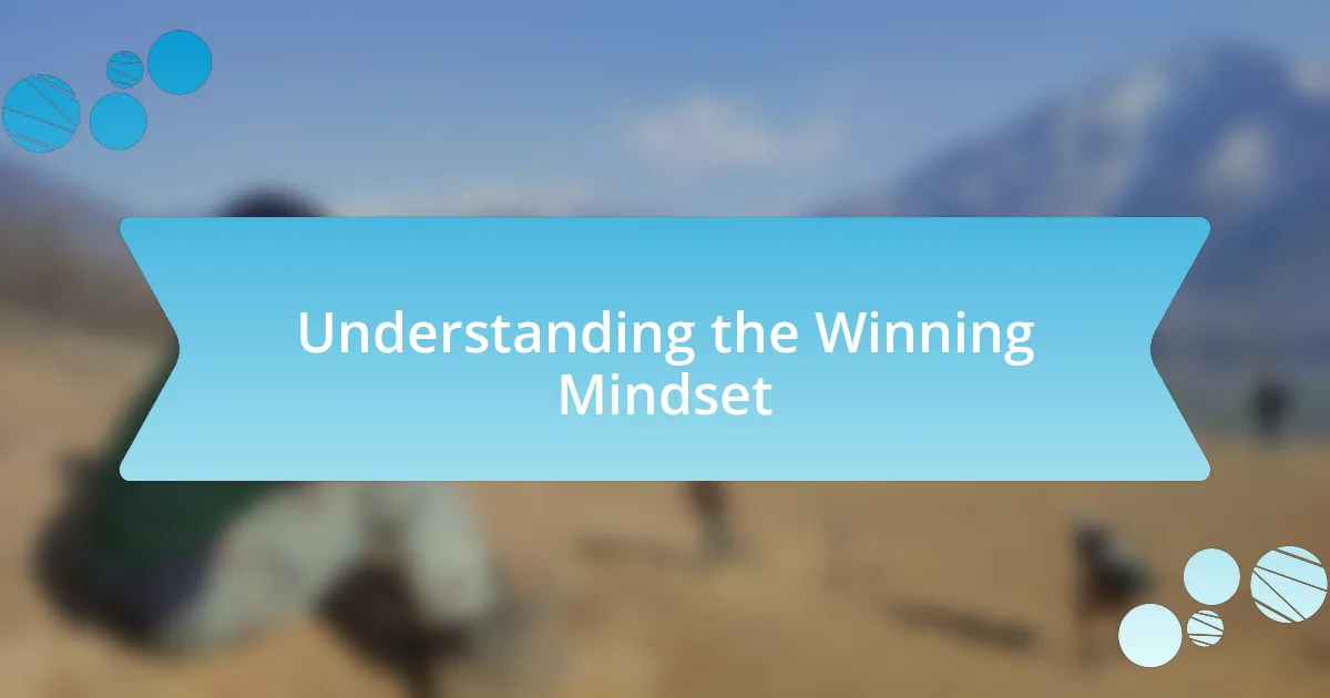 Understanding the Winning Mindset