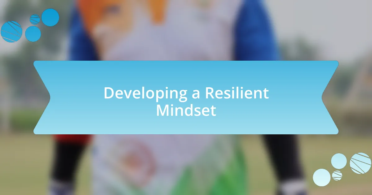 Developing a Resilient Mindset