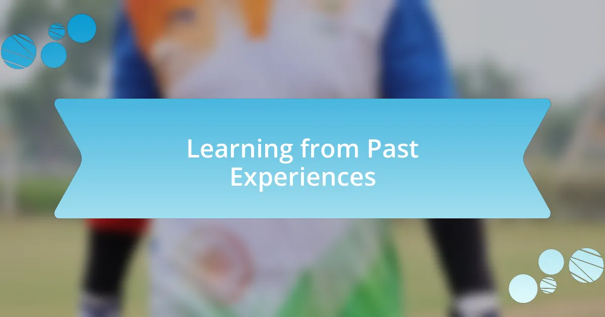 Learning from Past Experiences