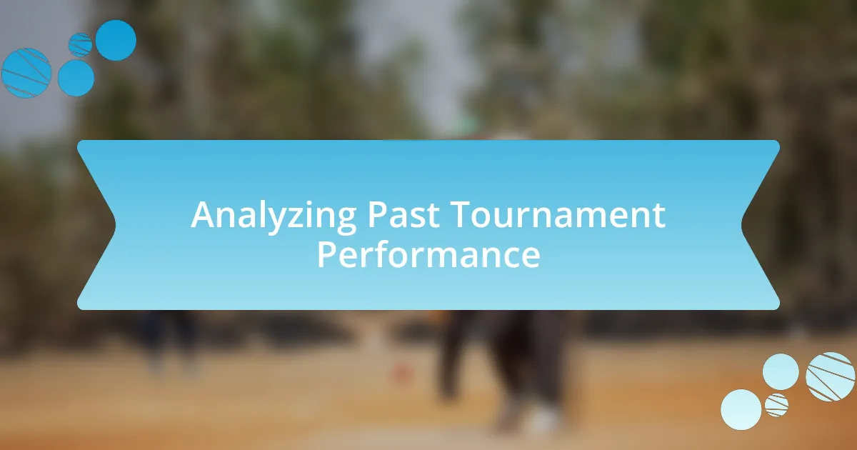 Analyzing Past Tournament Performance