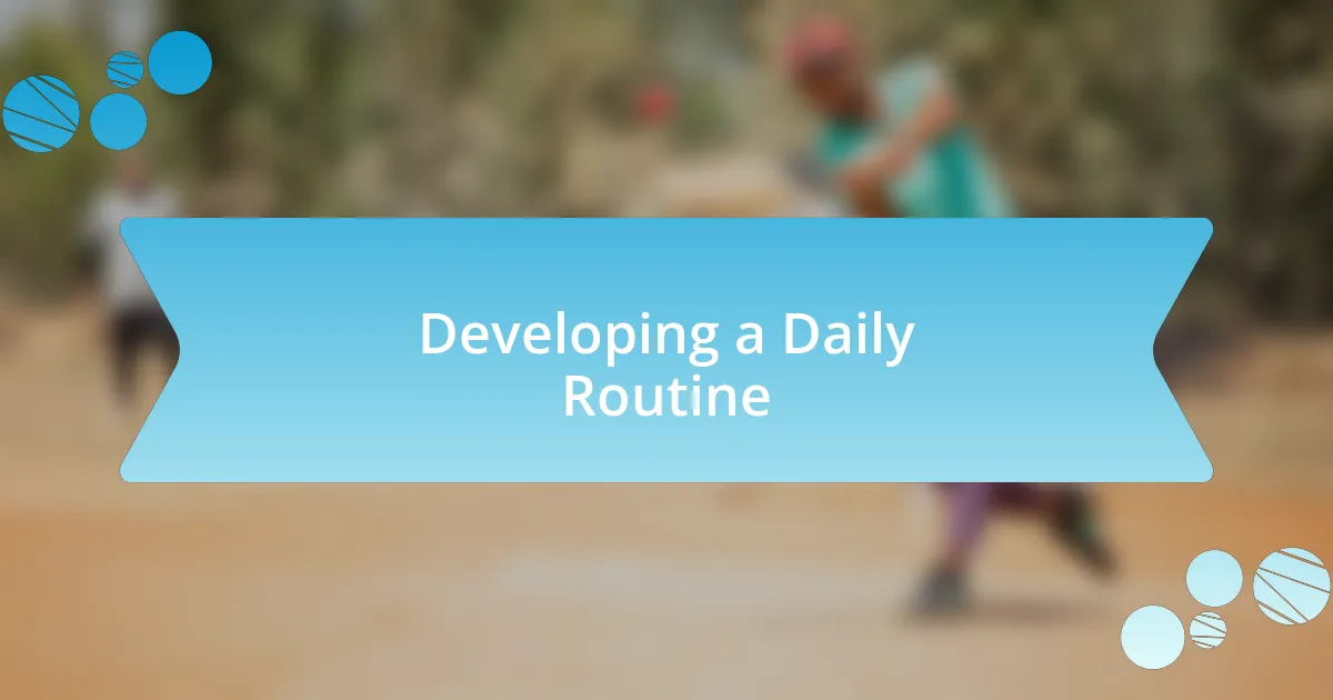 Developing a Daily Routine