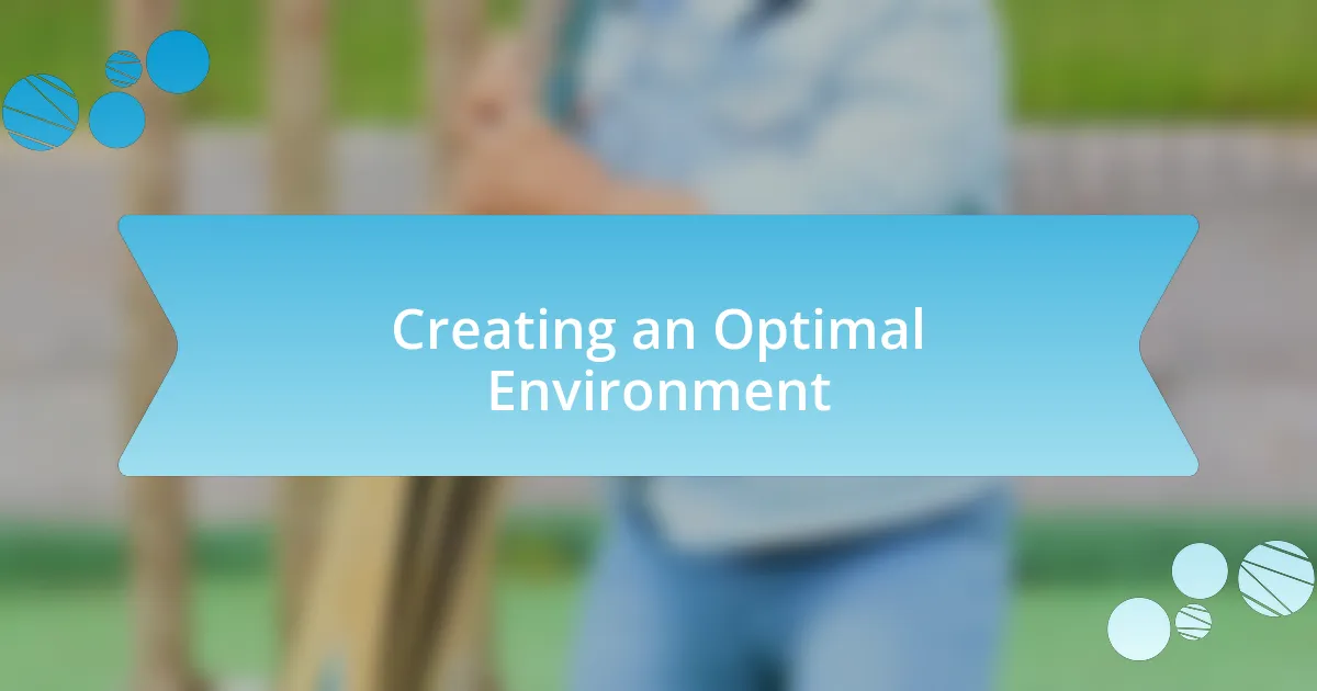 Creating an Optimal Environment