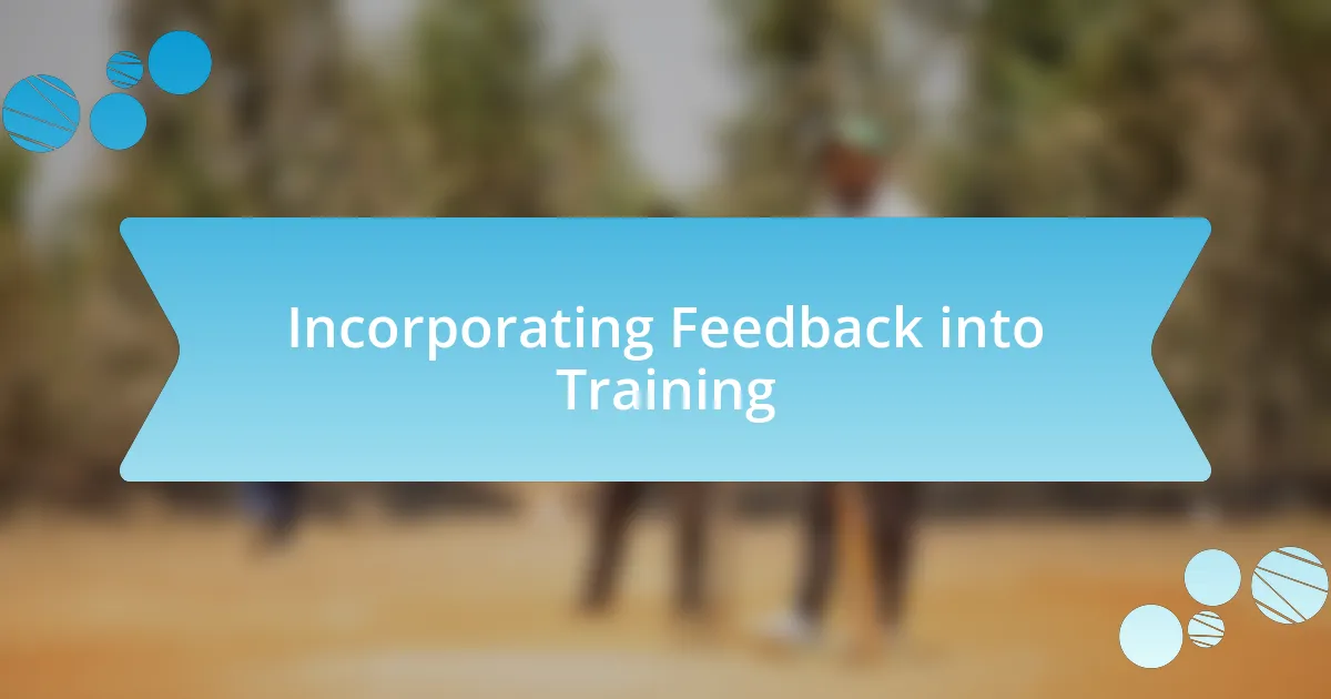 Incorporating Feedback into Training