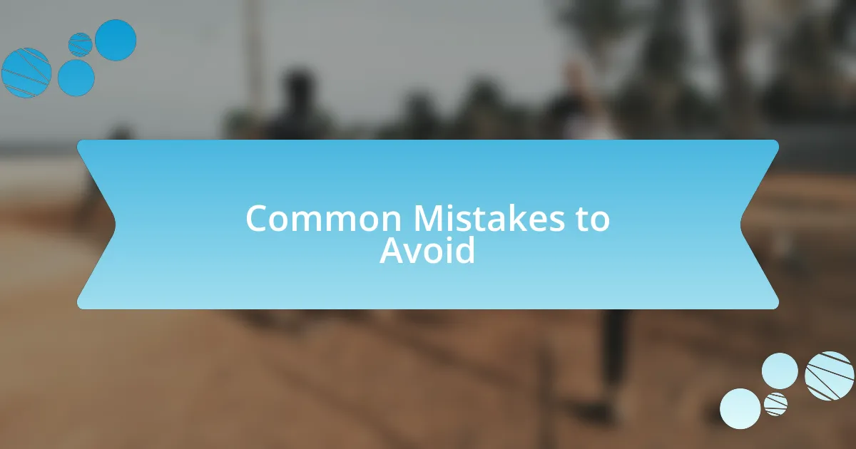 Common Mistakes to Avoid