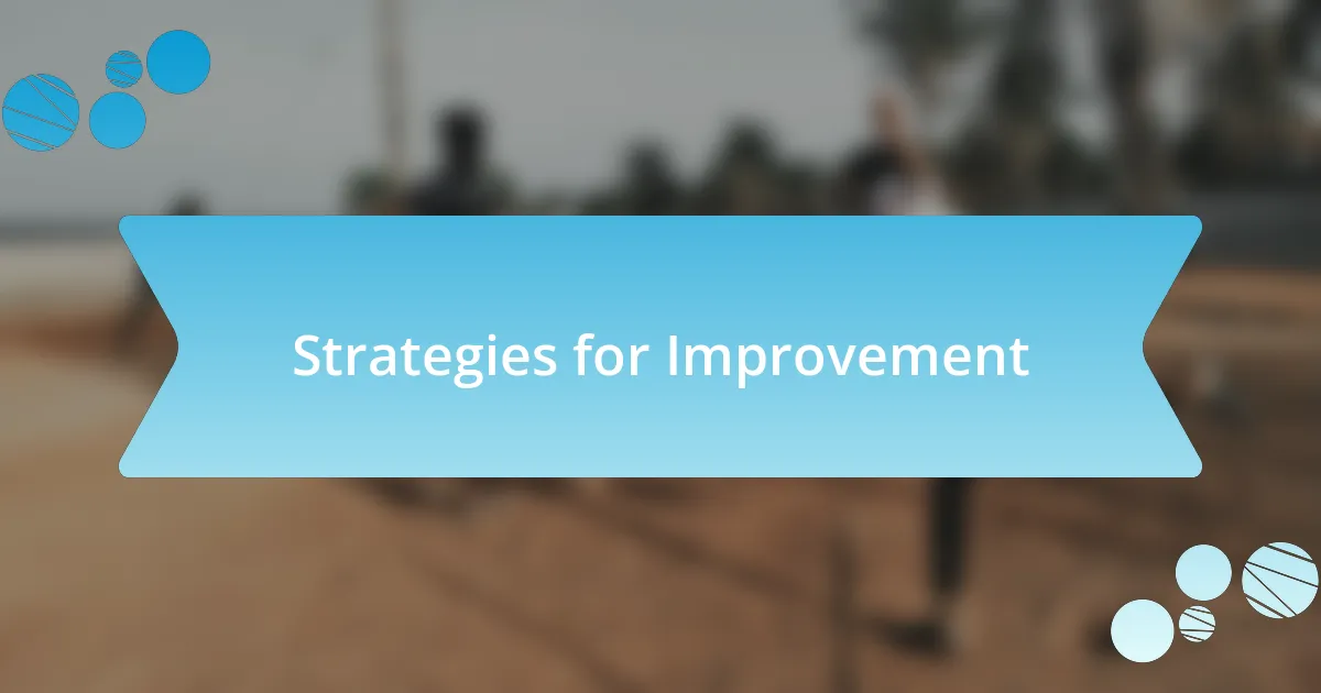 Strategies for Improvement