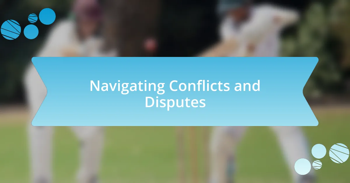 Navigating Conflicts and Disputes