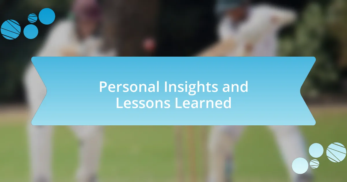 Personal Insights and Lessons Learned