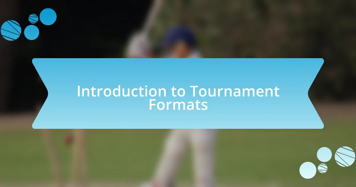 Introduction to Tournament Formats