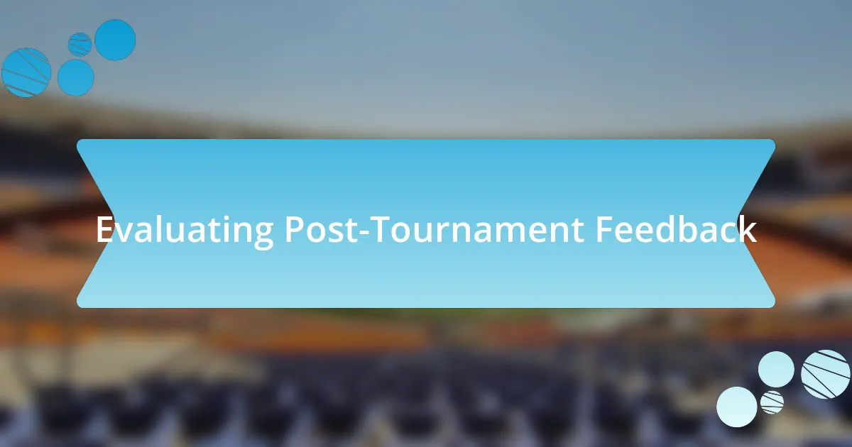 Evaluating Post-Tournament Feedback