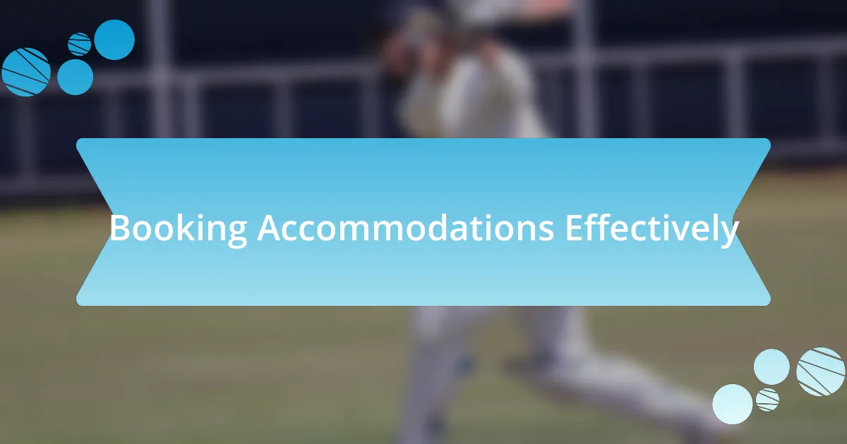 Booking Accommodations Effectively