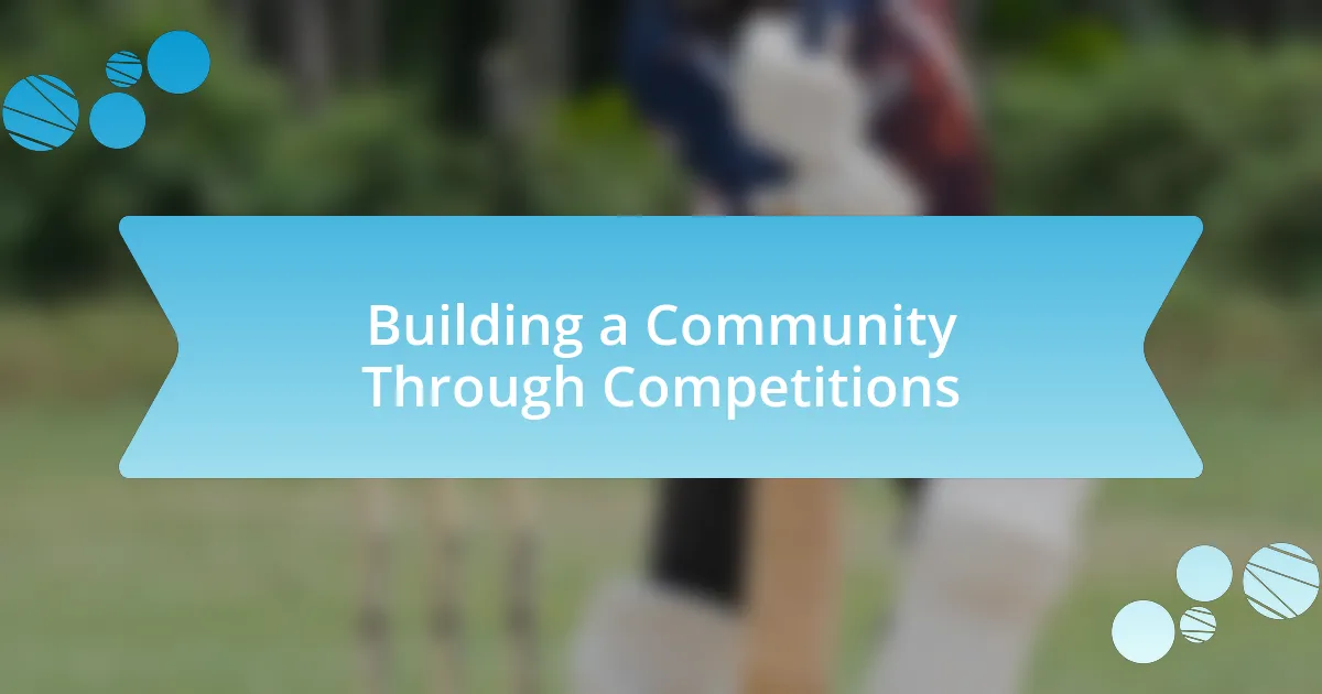 Building a Community Through Competitions