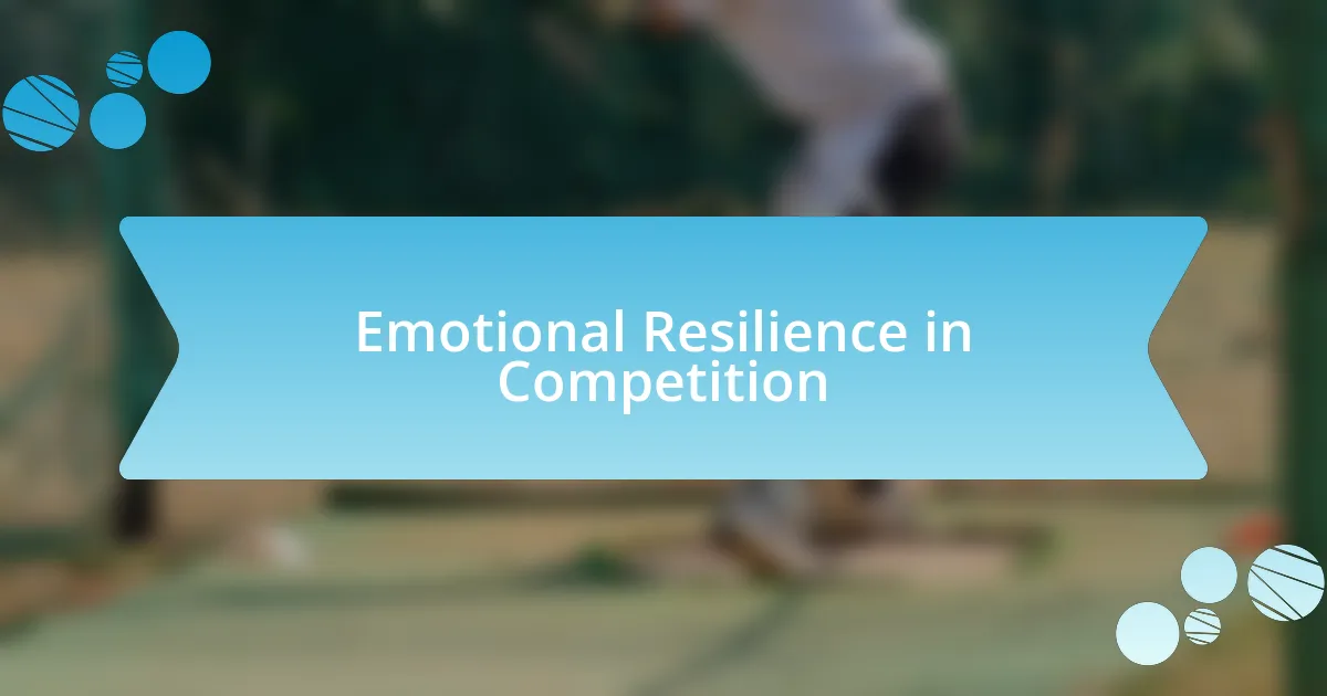 Emotional Resilience in Competition