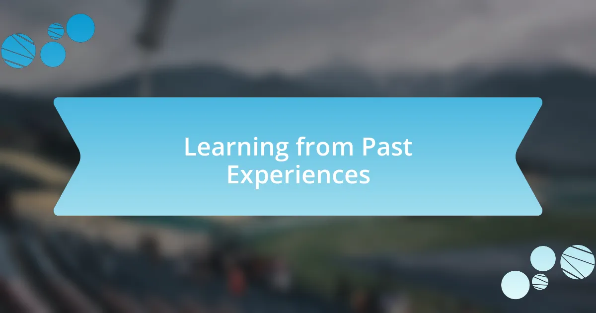 Learning from Past Experiences