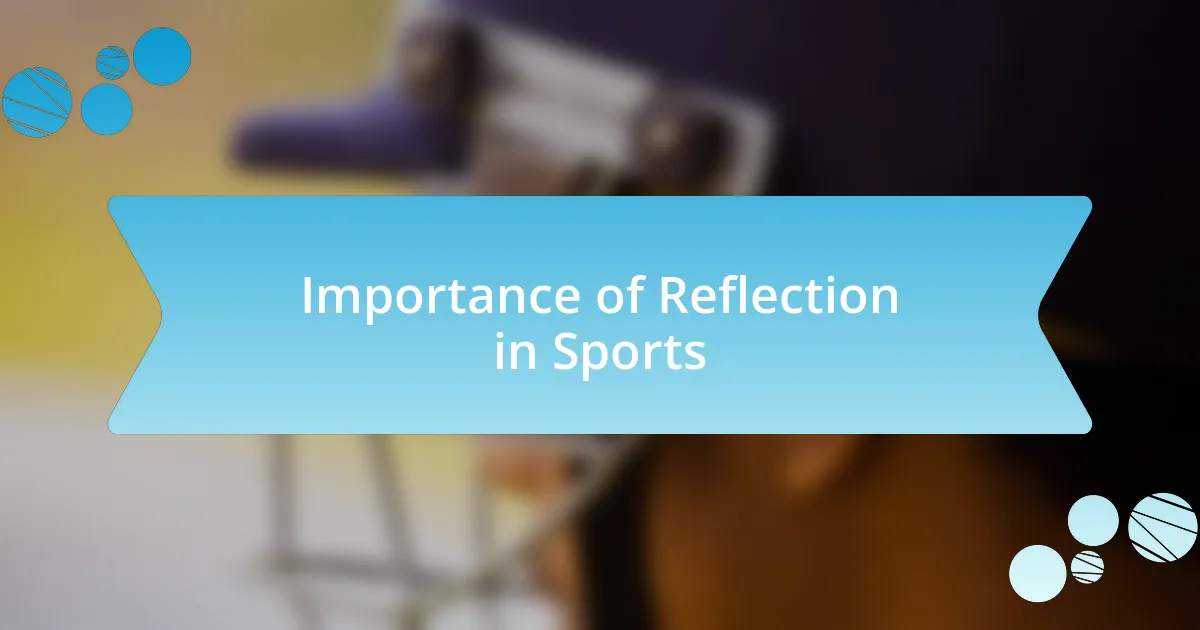 Importance of Reflection in Sports