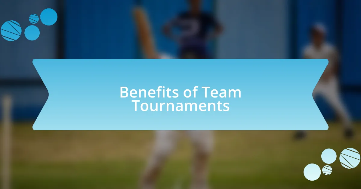 Benefits of Team Tournaments